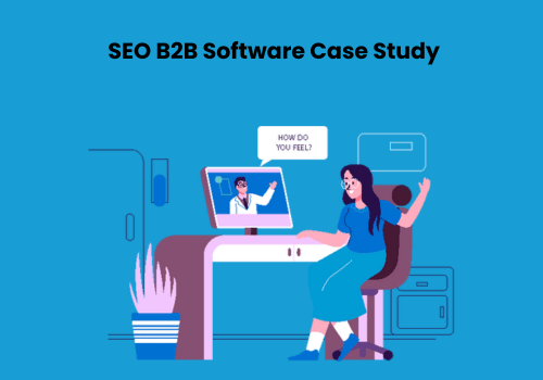 SEO B2B Software Case Study