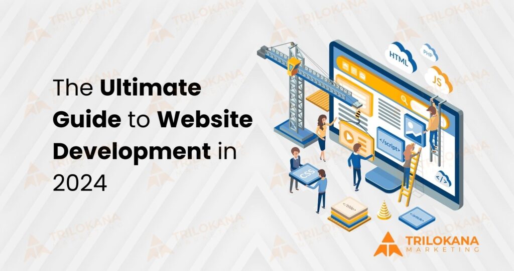 The Ultimate Guide to Website Development in 2024