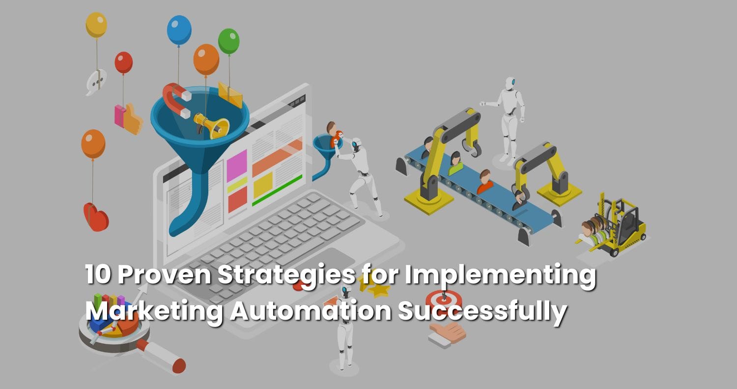 10 Proven Strategies for Implementing Marketing Automation Successfully ...