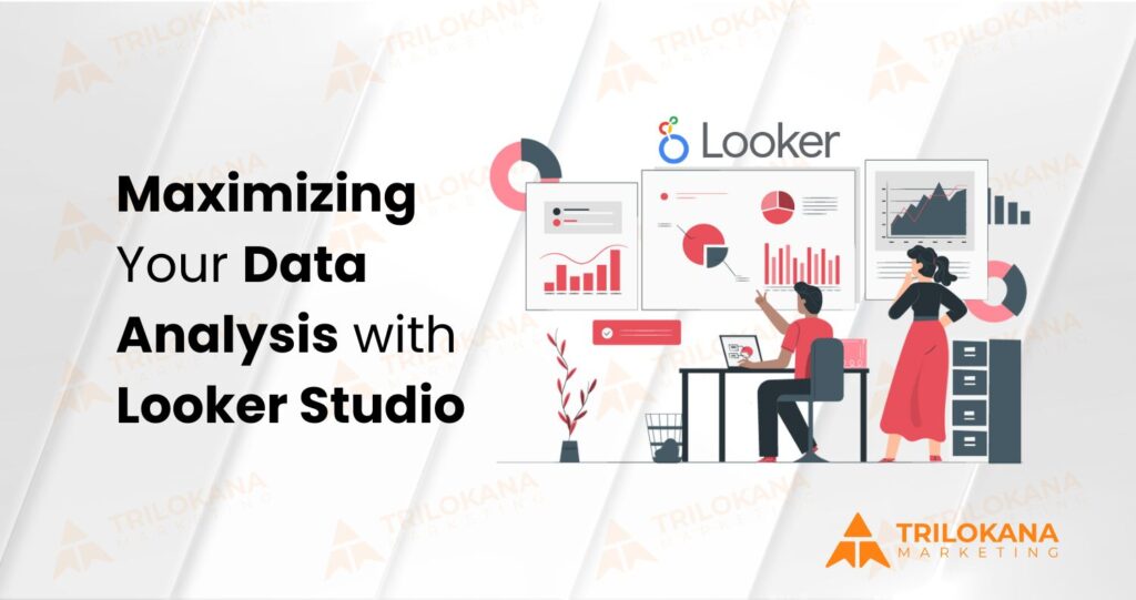 Maximizing Your Data Analysis with Looker Studio give me meta description