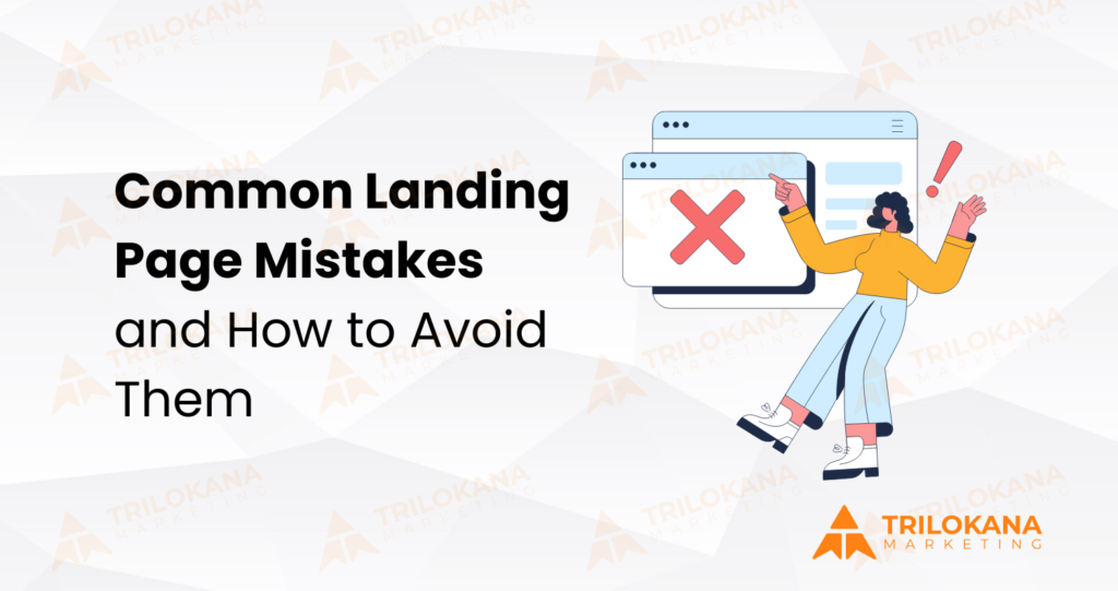 Common Landing Page Mistakes and How to Avoid Them