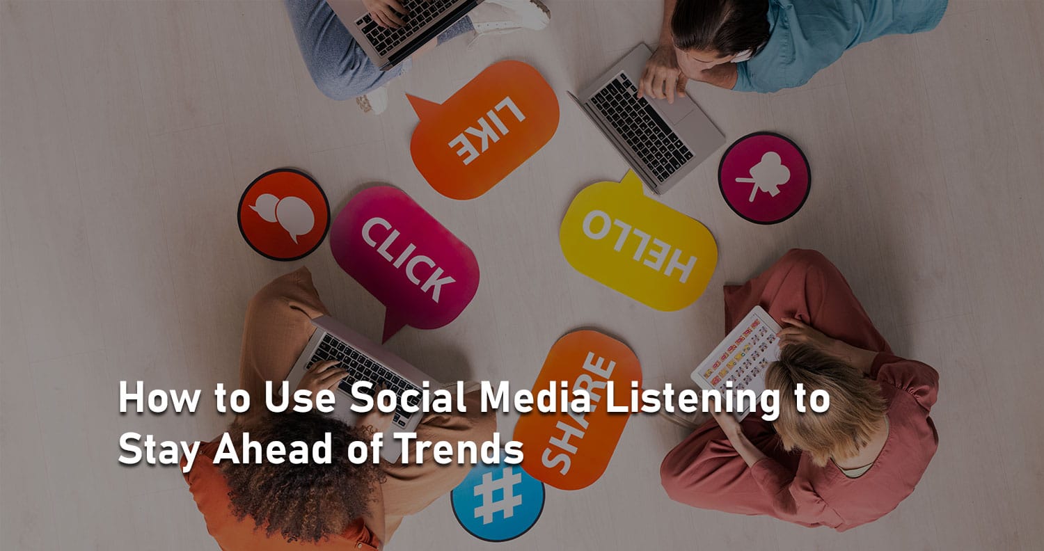 How to Use Social Media Listening to Stay Ahead of Trends - Trilokana ...