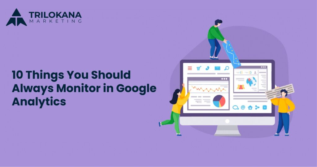 10 things you should moniter google analytics
