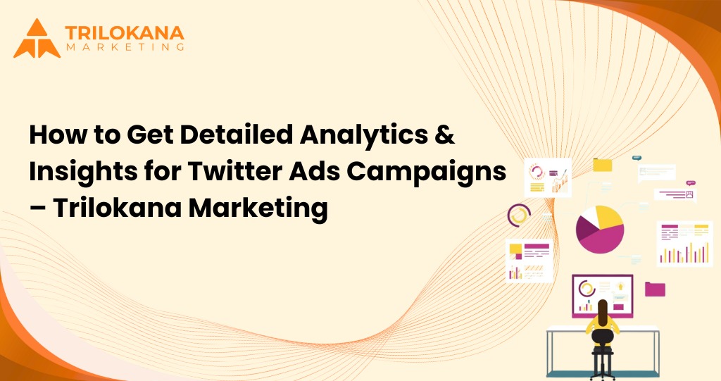 how to get detailed analytics for twitter ads