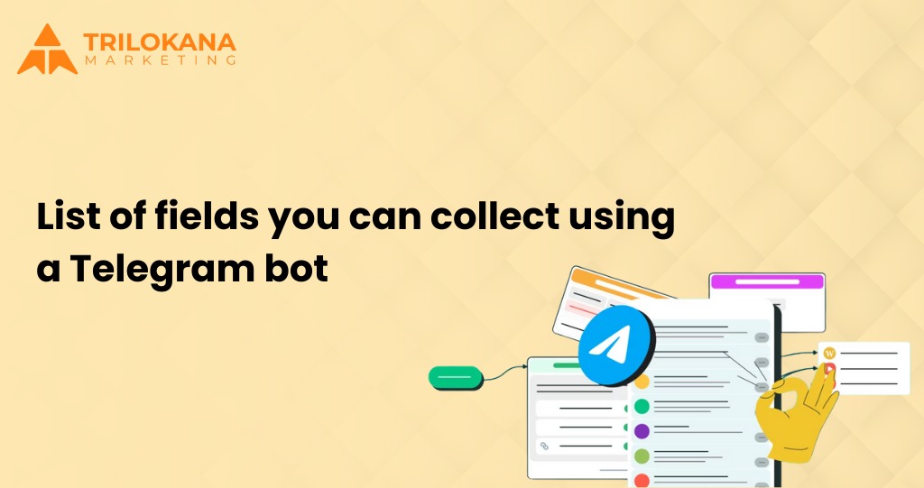 list of fields you can collect using the telegram