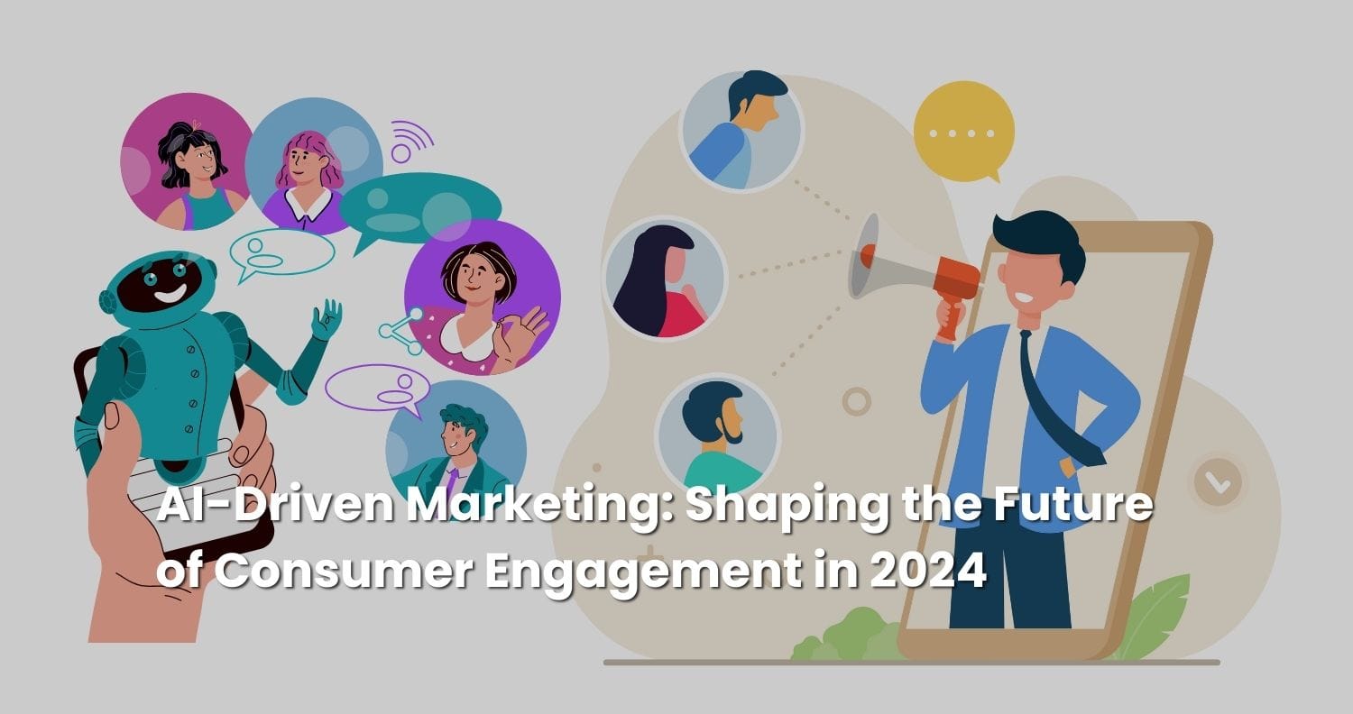 AI-Driven Marketing: Shaping the Future of Consumer Engagement in 2025 ...